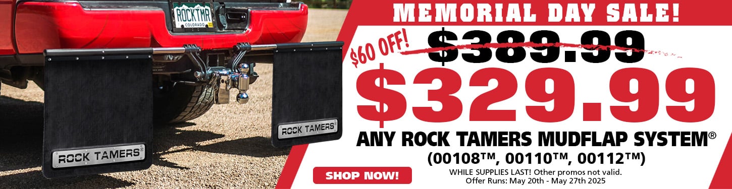 Rock Tamers Mudflap Systems $329.99 Memorial Sale banner