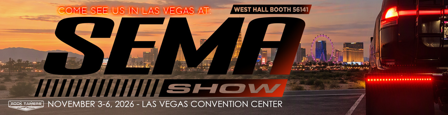 Rock Tamers is at SEMA! Come see us in Las Vegas November 3-6 in the the West Hall - Booth 56141!